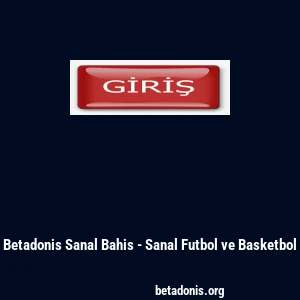 Betadonis Sanal Bahis - Sanal Futbol ve Basketbol