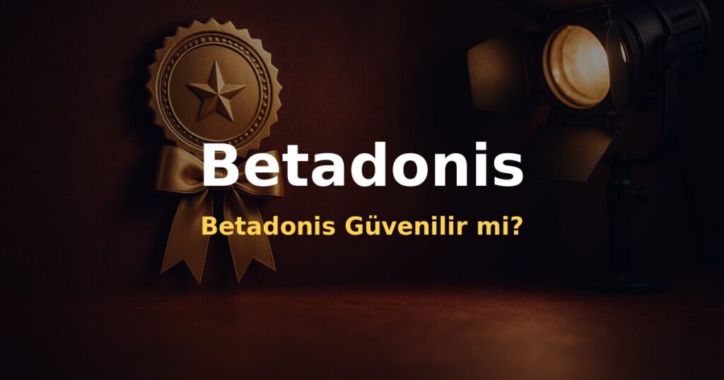 Betadonis Güvenilir mi? - Betadonis